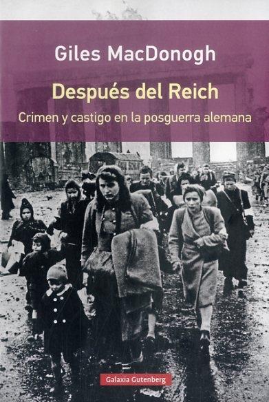 DESPUÉS DEL REICH. CRIMEN Y CASTIGO EN LA POSGUERRA ALEMANA.
