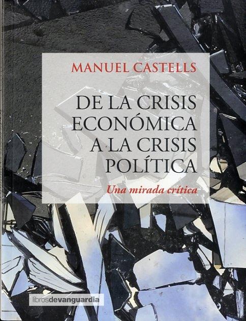 DE LA CRISIS ECONOMICA A LA CRISIS POLITICA "UNA MIRADA CRÍTICA". 