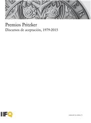 PREMIOS PRITZKER. DISCURSOS DE ACEPTACION, 1979-2015.