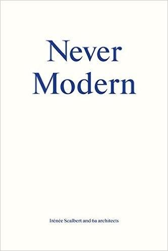 NEVER MODERN