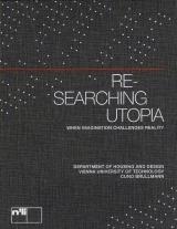 RE- SEARCHING UTOPIA. WHEN IMAGINATION CHALLENGES REALITY. 