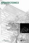 ARQUITECTURA Y MODERNIDAD : ¿SUICIDIO O REACTIVACIÓN? ARQUITECTONICS 29. 