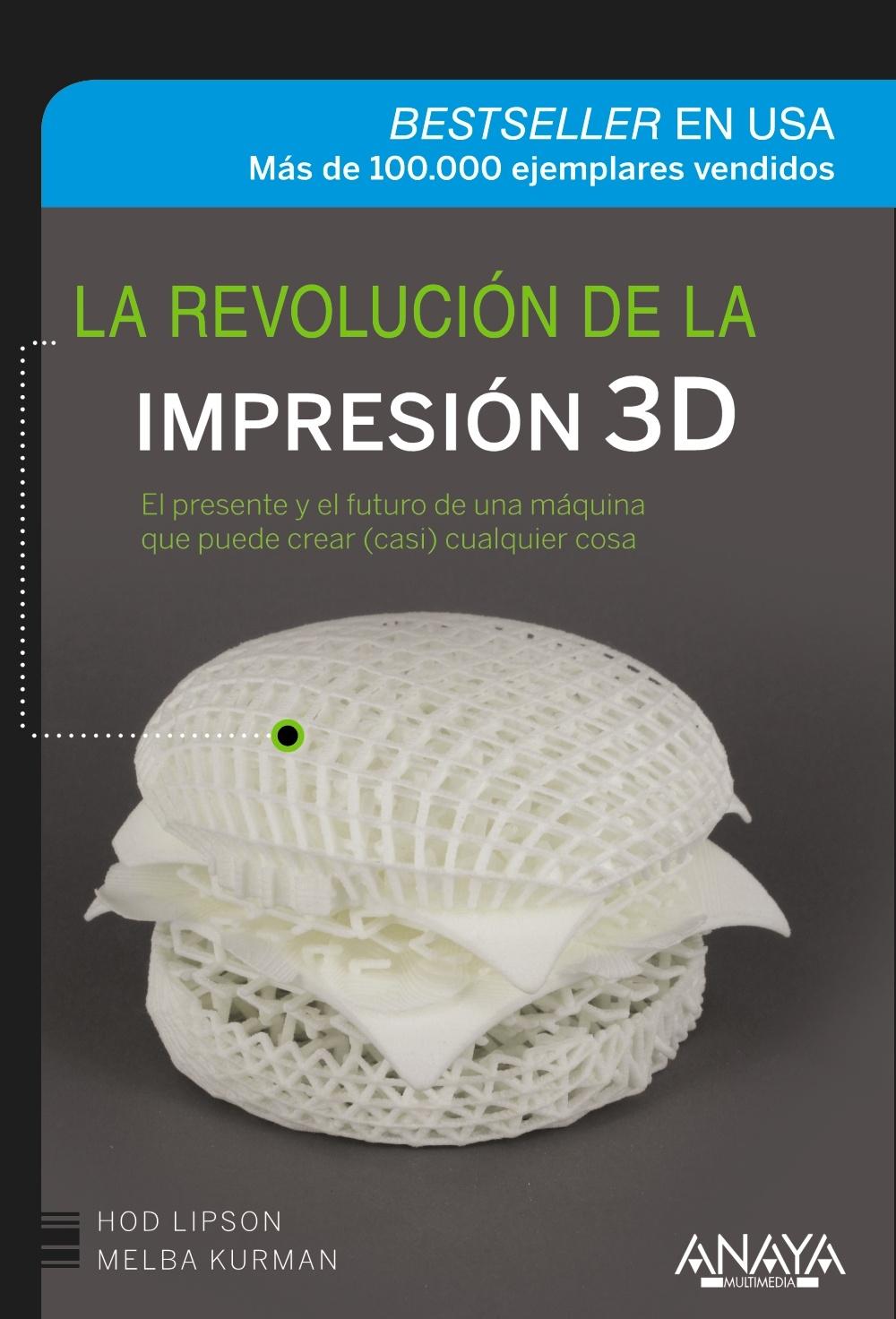 REVOLUCION DE LA IMPRESION 3D