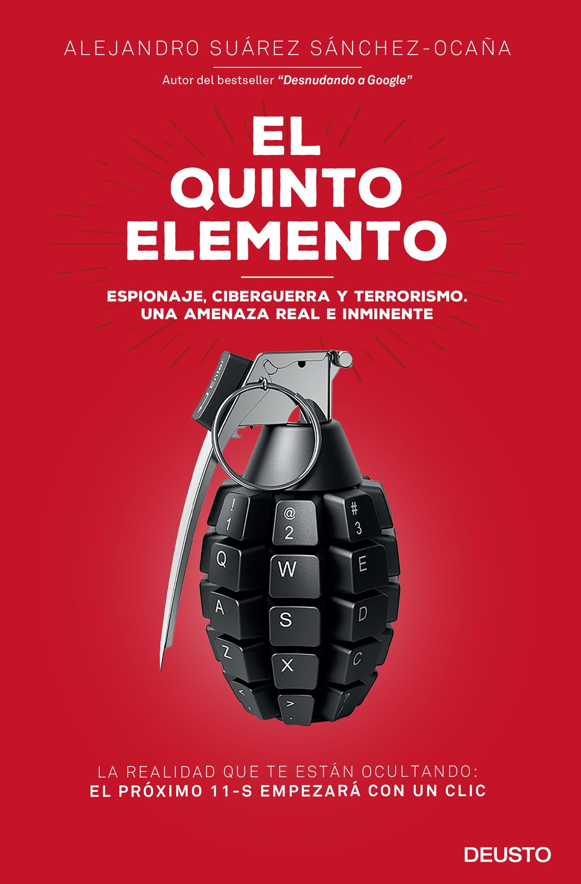 QUINTO ELEMENTO, EL. ESPIONAJE, CIBERGUERRA Y TERRORISMO.