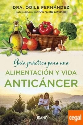 GUIA PRACTICA PARA UNA ALIMENTACION Y VIDA ANTICANCER