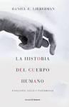 HISTORIA DEL CUERPO HUMANO, LA "EVOLUCIÓN, SALUD Y ENFERMEDAD".