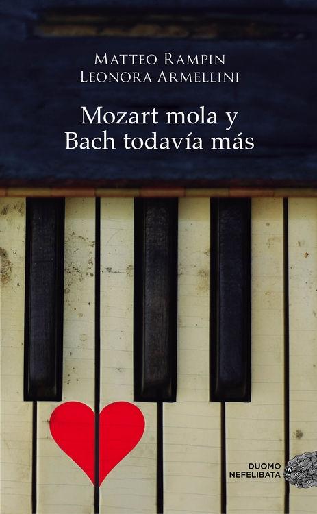 MOZART MOLA Y BACH TODAVIA MAS