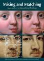 MIXING AMD MATCHING: APPROACHES TO RETOUCHING PAINTINGS