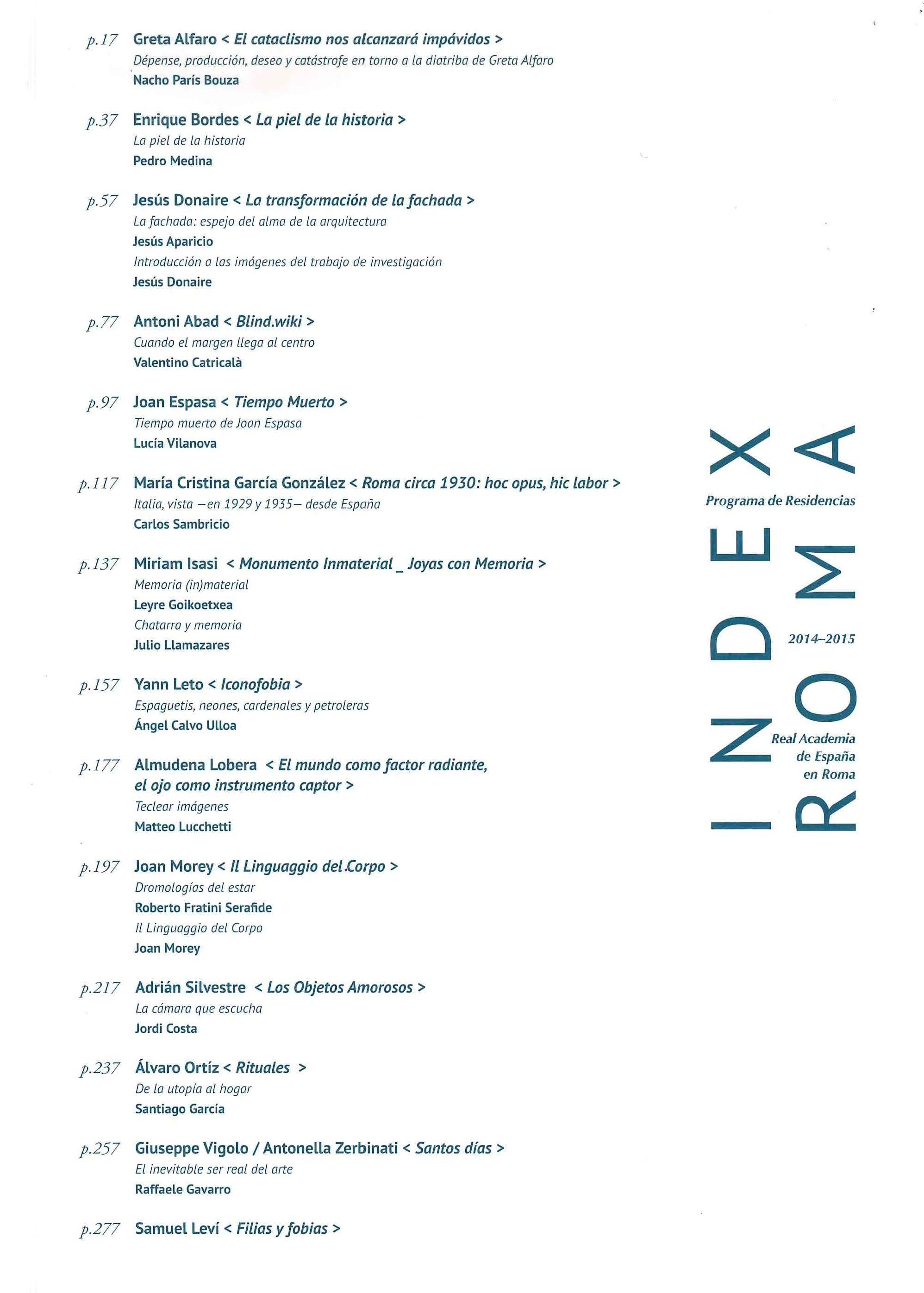 INDEX ROMA. PROGRAMA DE RESIDENCIAS EN LA REAL ACADEMIA DE ESPAÑA EN ROMA 204-2015.