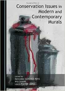CONSERVATION ISSUES IN MODERN AND CONTEMPORARY MURALS. 