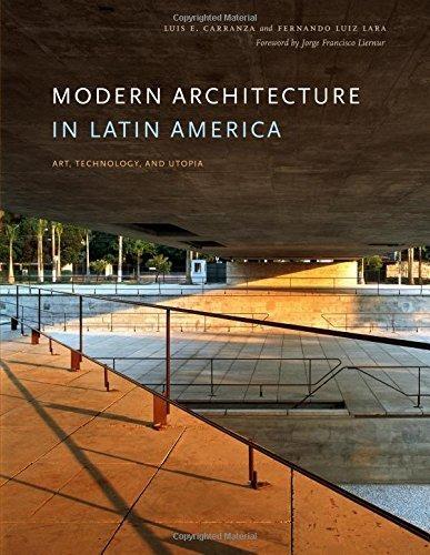 MODERN ARCHITECTURE IN LATIN AMERICA "ART, TECHNOLOGY, AND UTOPIA"