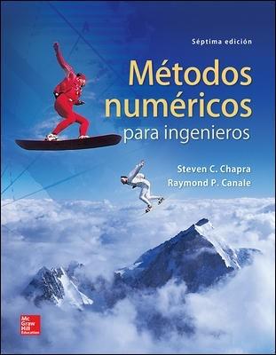 METODOS NUMERICOS PARA INGENIEROS. 