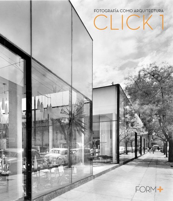 FOTOGRAFÍA COMO ARQUITECTURA "CLICK 1". 