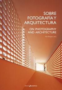 SOBRE FOTOGRAFIA Y ARQUITECTURA. 