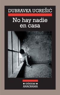 NO HAY NADIE EN CASA.