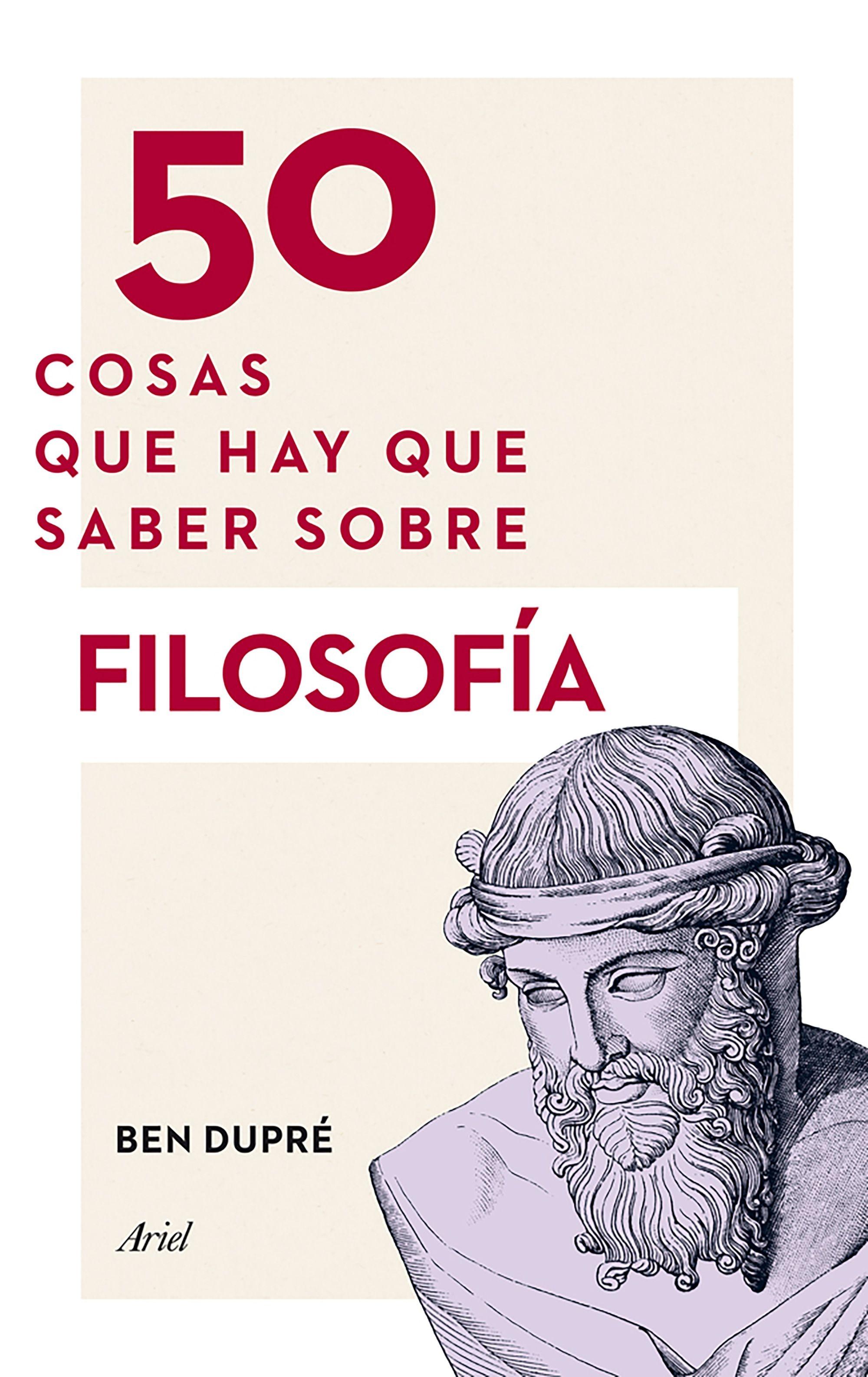 comer Cuestiones diplomáticas herramienta NAOS - Arquitectura & Libros - · 50 COSAS QUE HAY QUE SABER SOBRE FILOSOFIA  · DUPRE, BEN: ARIEL S.A. -978-84-344-1931-5