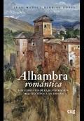 ALHAMBRA ROMÁNTICA "LOS COMIENZOS DE LA RESTAURACIÓN ARQUITECTÓNICA EN ESPAÑA"