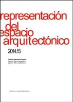 REPRESENTACIÓN DEL ESPACIO ARQUITECTÓNICO 2014.15. 