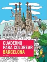 CUADERNO PARA COLOREAR. BARCELONA "MAS DE 80 IMAGENES PARA COLOREAR BARCELONA"