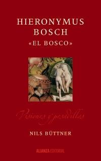 EL BOSCO: HIERONYMUS BOSCH. VISIONES Y PESADILLAS