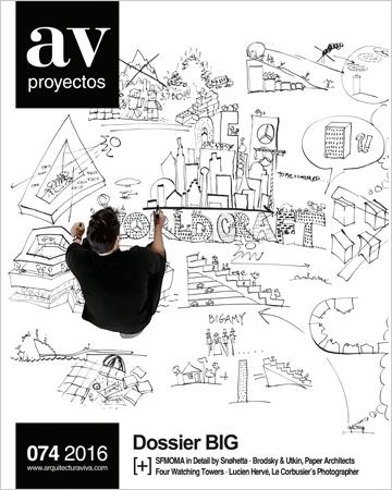 BIG:  DOSSIER BIG  AV PROYECTOS Nº 74