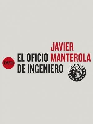 JAVIER MANTEROLA. EL OFICIO DE INGENIERO. 