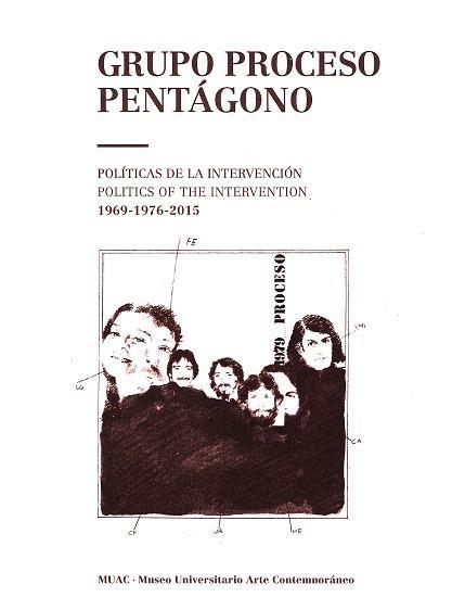 GRUPO PROCESO PENTAGONO. POLITICAS DE INTERVENCION 1969-1976-2016