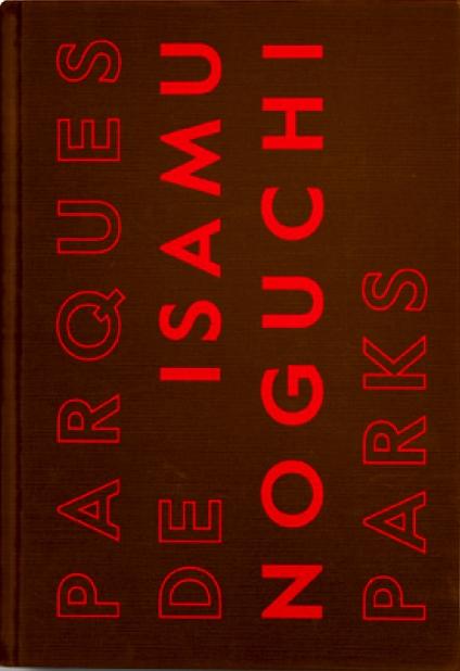 NOGUCHI: PARQUES DE ISAMU NOGUCHI.