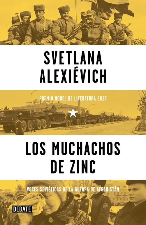 MUCHACHOS DE ZINC, LOS. VOCES SOVIETICAS DE LA GUERRA DE AFGANISTAN