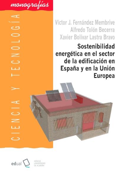 SOSTENIBILIDAD ENERGETICA EN EL SECTOR DE LA EDIFICACION EN ESPAÑA Y EN LA UNION EUROPEA. 