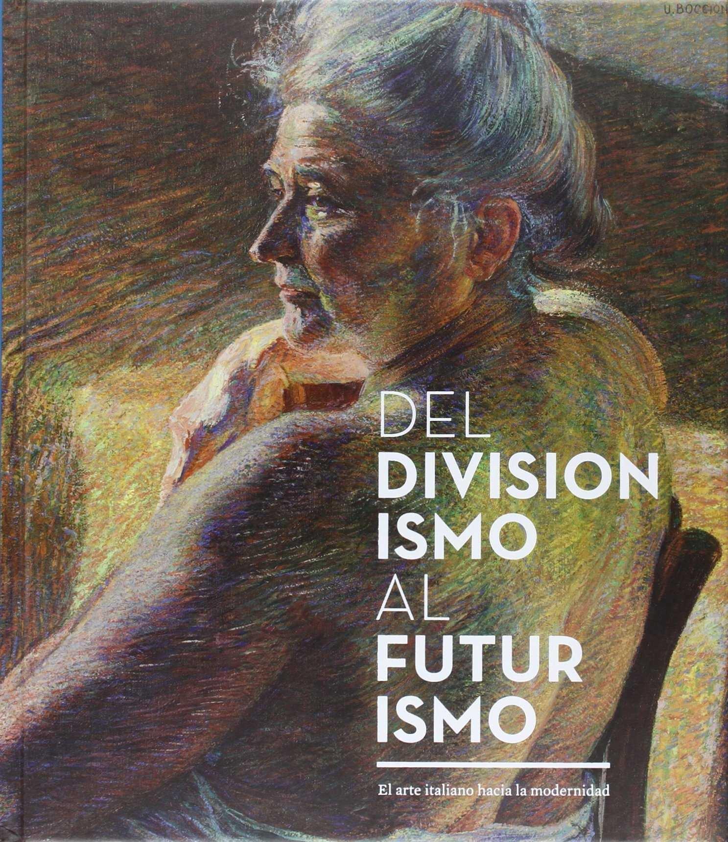 DEL DIVISIONISMO AL FUTURISMO: EL ARTE ITALIANO HACIA LA MODERNIDAD.