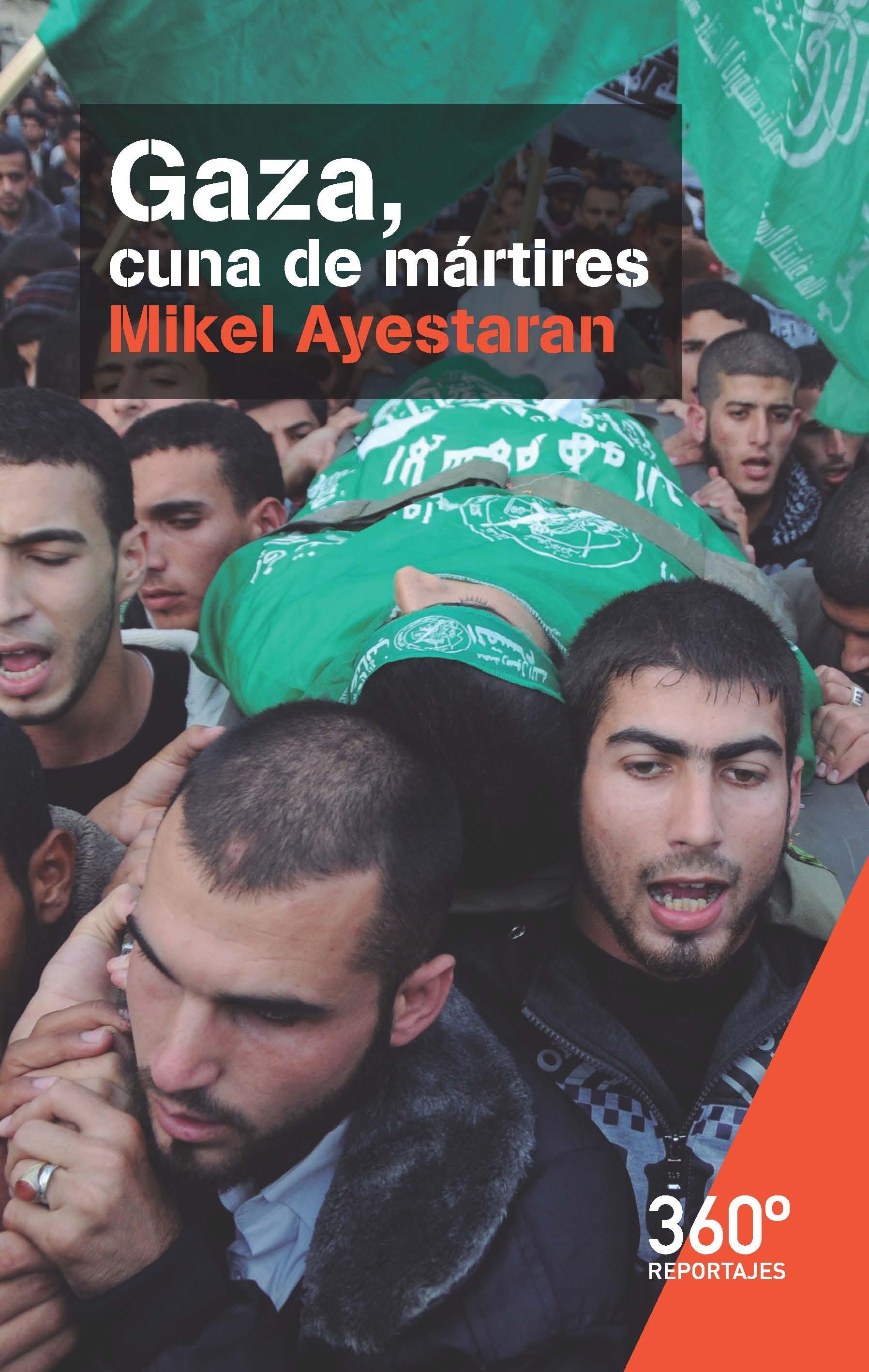 GAZA, CUNA DE MARTIRES. 