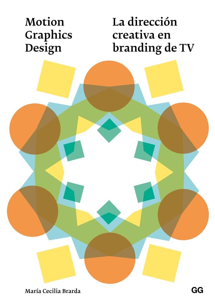 MOTION GRAPHICS DESIGN "LA DIRECCIÓN CREATIVA EN BRANDING DE TV"