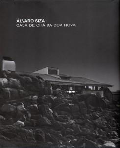 SIZA: ALVARO SIZA. CASA DE CHA DA BOA NOVA. 