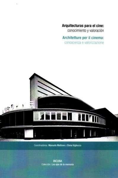 ARQUITECTURAS PARA EL CINE. CONOCIMIENTO Y VALORACION**