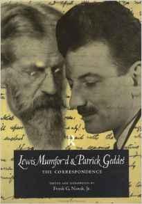 MUNFORD & GEDDES: LEWIS MUMFORD & PATRICK GEDDES. THE CORRESPONDENCE.