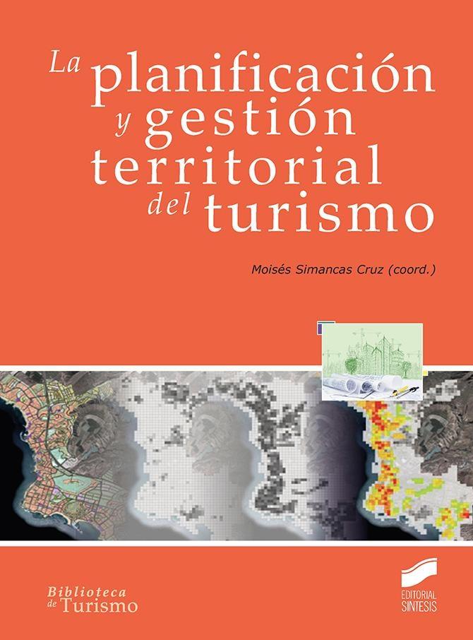 PLANIFICACION Y GESTION TERRITORIAL DEL TURISMO. 