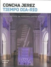 CONCHA JEREZ TIEMPO DIA-RIO "ENSAYO CRÍTICO DE FERNANDO CASTRO FLÓREZ"