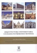 ARQUITECTURA UNIVERSITARIA. CIUDADES PATRIMONIO MUNDIAL "II SIMPOSIO INTERNACIONAL DE ARQUITECTURA UNIVERSITARIA". 