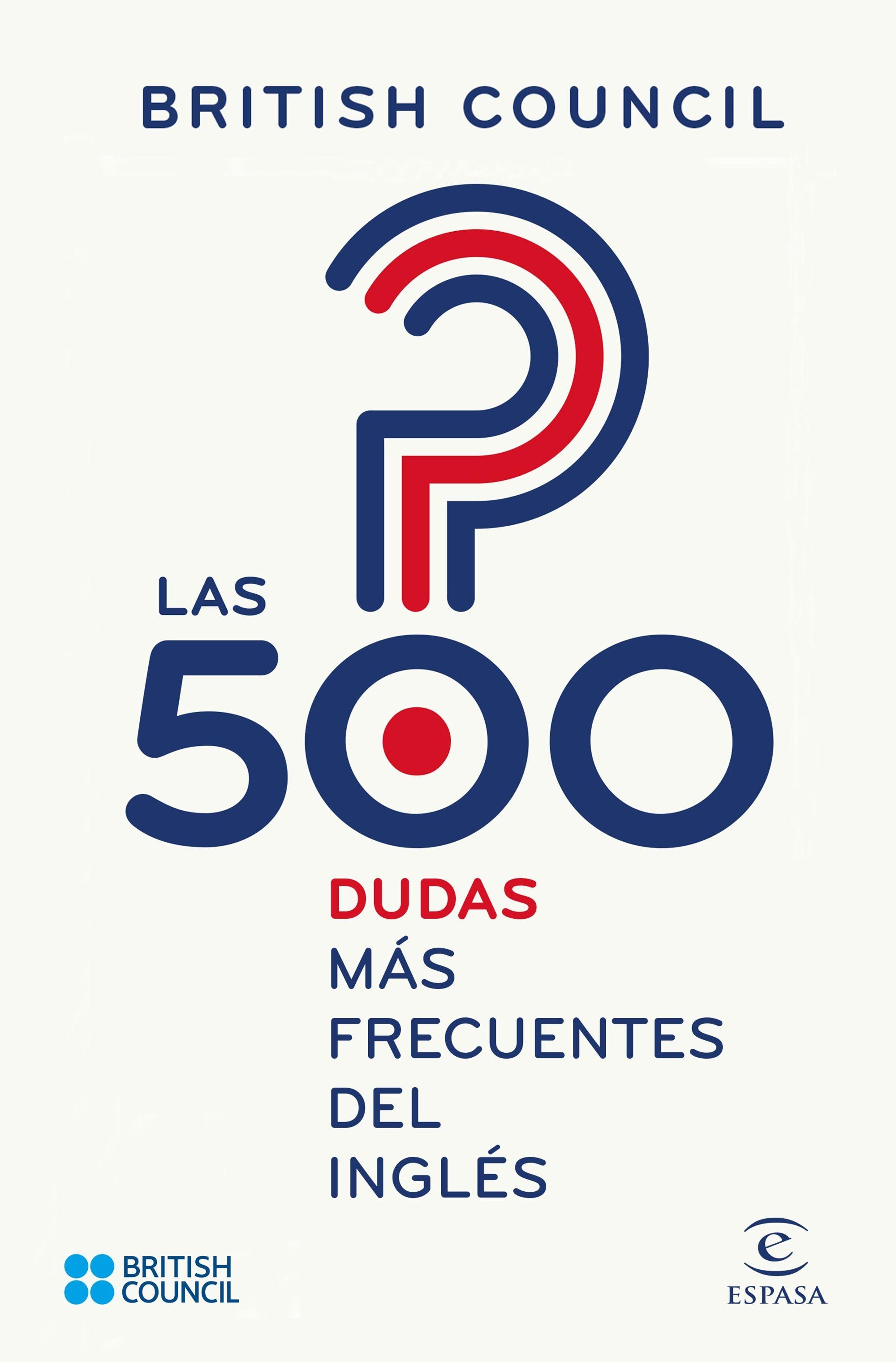 LAS 500 DUDAS MAS FRECUENES DEL INGLES. 