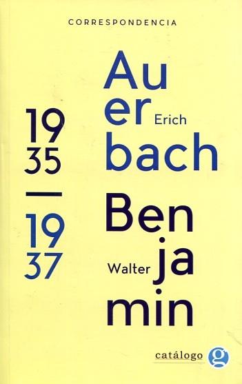CORRESPONDENCIA ENTRE ERICH AUERBACH Y WALTER BENJAMIN 1935 1937
