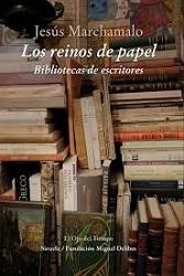 REINOS DE PAPEL, LOS "BIBLIOTECAS DE ESCRITORES"