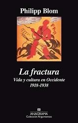 FRACTURA. VIDA Y CULTURA EN OCCIDENTE 1918-1938, LA. 