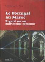 PORTUGAL AU MAROC, LE    REGARD SUR UN PATRIMOINE COMMUN. 