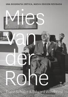 MIES VAN DER ROHE: LUDWIG MIES VAN DER ROHE. UNA BIOGRAFIA CRITICA. 