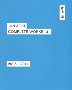 AOKI: JUN AOKI COMPLETE WORKS 3 2005-2014
