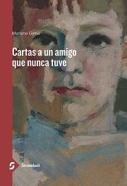 CARTAS A UN AMIGO QUE NUNCA TUVE