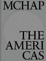 MCHAP 1 THE AMERICAS "MIES CROWN HALL AMERICAS PRIZE". 