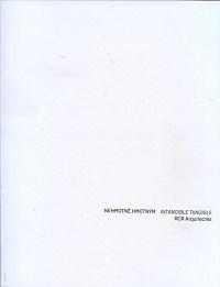 RCR: NEHMOTNÉ HMOTNYM. INTANGIBLE TANGIBLE. RCR ARQUITECTES.