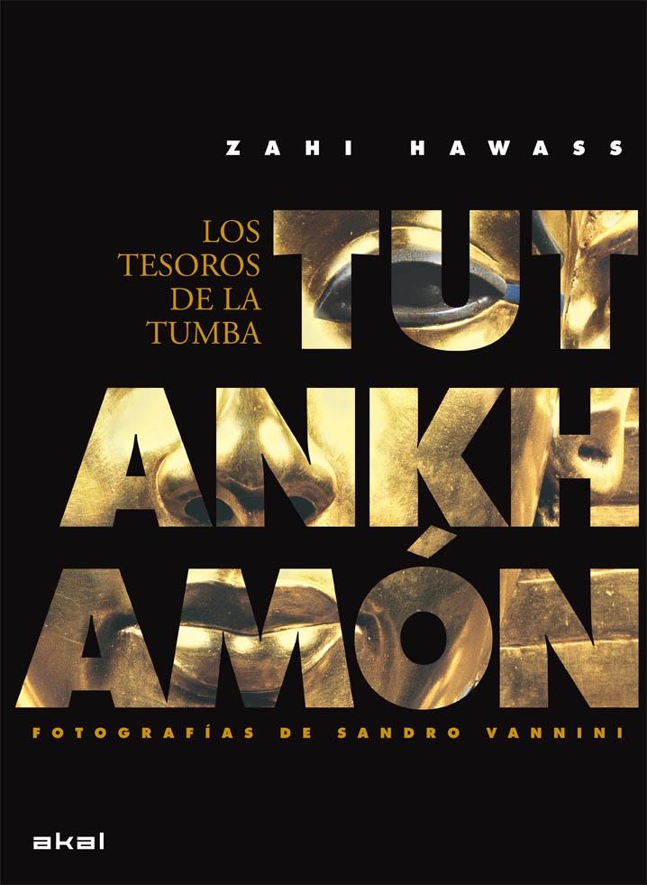 TUTANKHAMÓN "LOS TESOROS DE LA TUMBA".